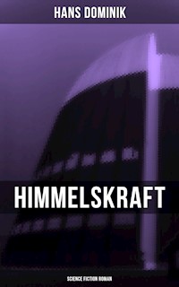 Himmelskraft - Science Fiction Roman - Hans Dominik - ebook
