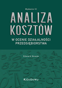Analiza kosztów w ocenie działalności przedsiębiorstwa - Nowak Edward - książka