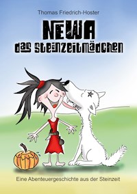 Newa das Steinzeitmädchen - Thomas Friedrich-Hoster - ebook