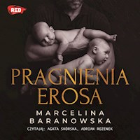 Pragnienia Erosa - Baranowska Marcelina - audiobook