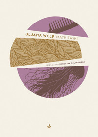 Matkitaski - Uljana Wolf - ebook