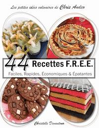 44 recettes F.R.E.E - Christelle Devautour - ebook