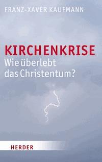 Kirchenkrise - Franz-Xaver Kaufmann - ebook