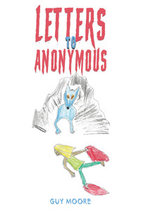 Letters to Anonymous - Guy Moore - ebook