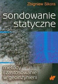 Sondowanie statyczne metody i zastosowanie w geoinżynierii - Sikora Zbigniew - książka
