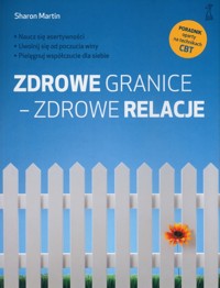 Zdrowe granice - zdrowe relacje - Martin Sharon - książka