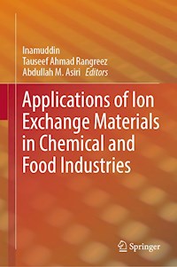 Applications of Ion Exchange Materials in Chemical and Food Industries - - ebook