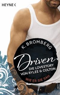 Driven. Die Lovestory von Rylee und Colton - Bromberg K. - ebook