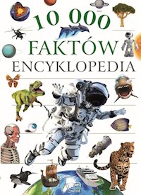 10 000 Faktów Encyklopedia -  - książka