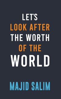 Let's Look After the Worth of the World - Majid Salim - ebook