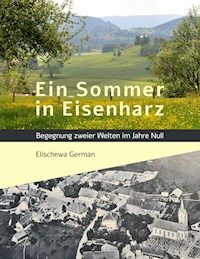 Ein Sommer in Eisenharz - Elischewa German - ebook
