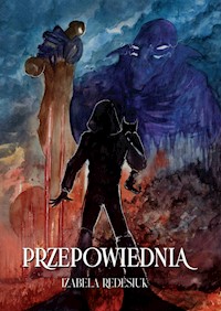 Przepowiednia - Izabela Redesiuk - ebook
