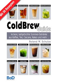 ColdBrew-Guide - Roland W. Schulze - ebook