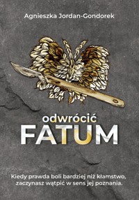 Odwrócić fatum - Agnieszka Jordan-Gondorek - ebook + książka