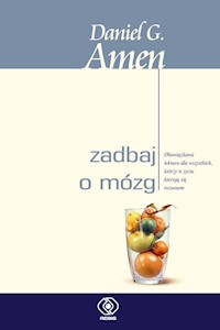 Zadbaj o mózg - Amen Daniel G. - książka