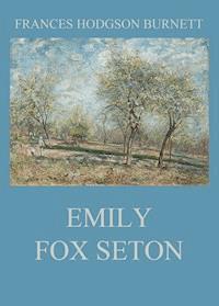 Emily Fox Seton - Frances Hodgson Burnett - ebook