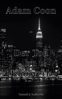Adam Coon - Der Tod im Klärwerk, Band 2 - Vantell J. LaRoche - ebook