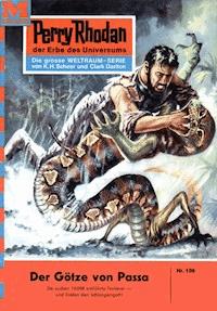 Perry Rhodan 106: Der Götze von Passa -  Kurt Mahr - ebook