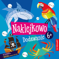 Naklejkowo Junior 6+ Dodawanie - Anna Borchard - książka