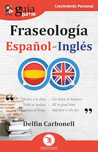 GuíaBurros: Fraseología Español-Inglés - Delfín Carbonell - ebook