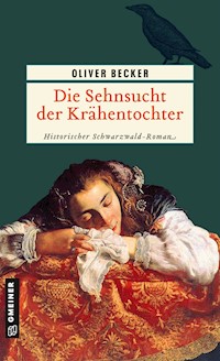 Die Sehnsucht der Krähentochter - Oliver Becker - ebook