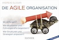 Die agile Organisation - Andreas Slogar - ebook