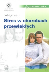 Stres w chorobach przewlekłych - Jaśko Jadwiga - książka