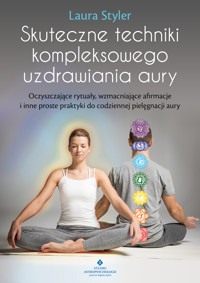 Skuteczne techniki kompleksowego uzdrawiania aury - Styler Laura - ebook + książka