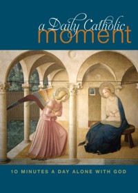 A Daily Catholic Moment - Peter Celano - ebook