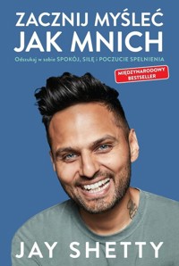 Zacznij myśleć jak mnich - Shetty Jay - ebook + książka