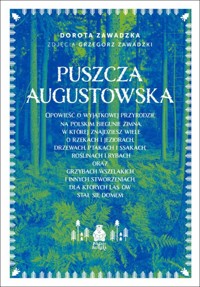 Puszcza Augustowska - Dorota Zawadzka, Grzegorz Zawadzki - książka