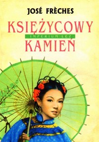 Imperium Łez. Księżycowy kamień - Jose Freches - ebook