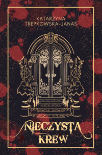 Nieczysta krew - Katarzyna Trepkowska-Janas - ebook