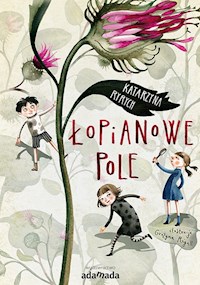 Łopianowe Pole - Katarzyna Ryrych - ebook + książka