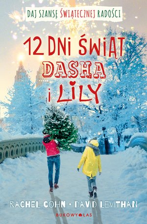 Dwanaście dni świąt Dasha i Lily - David Levithan, Rachel Cohn - książka