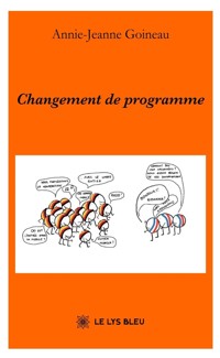 Changement de programme - Annie-Jeanne Goineau - ebook