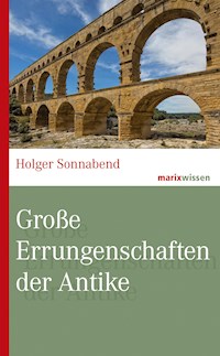 Große Errungenschaften der Antike - Holger Sonnabend - ebook