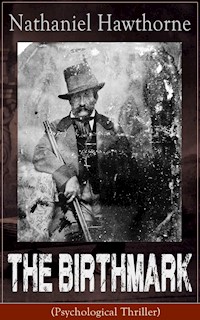 The Birthmark (Psychological Thriller) - Nathaniel Hawthorne - ebook