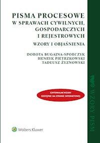 Pisma procesowe w sprawach cywilnych gospodarczych i rejestrowych Wzory i objaśnienia - Bugajna-Sporczyk Dorota, Pietrzkowski Henryk, Żyznowski Tadeusz - książka