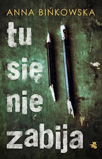 Tu się nie zabija - Anna Bińkowska - książka