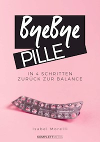 Bye, bye Pille - Isabel Morelli - ebook