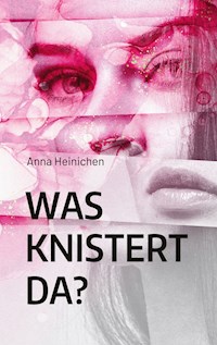 Was knistert da? - Anna Heinichen - ebook