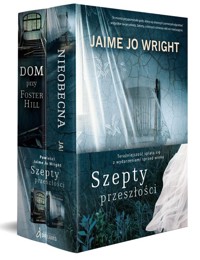 Pakiet - Szepty przeszłości: Dom przy Foster Hill / Nieobecna - Jaime Jo Wright - książka