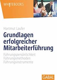 Grundlagen erfolgreicher Mitarbeiterführung - Hartmut Laufer - ebook