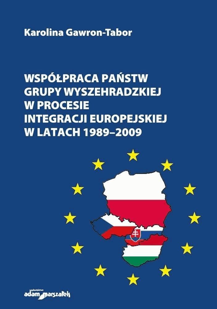 Okładka:Współpraca państw Grupy Wyszehradzkiej w procesie integracji europejskiej w latach 1989–2009 