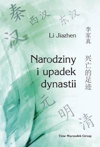 Narodziny i upadek dynastii - Li Jiazhen - książka