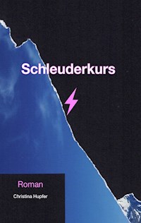 Schleuderkurs - Christina Hupfer - ebook