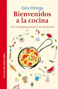 Bienvenidos a la cocina - Inés Ortega - ebook