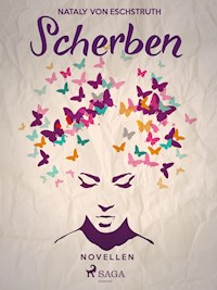 Scherben - Nataly von Eschstruth - ebook