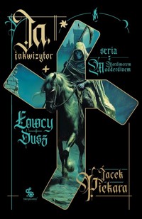 Ja, inkwizytor Łowcy dusz - Jacek Piekara - książka